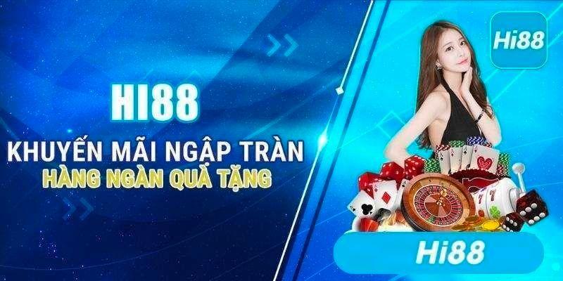 Khuyến mãi Hi88 đỉnh cao số 1