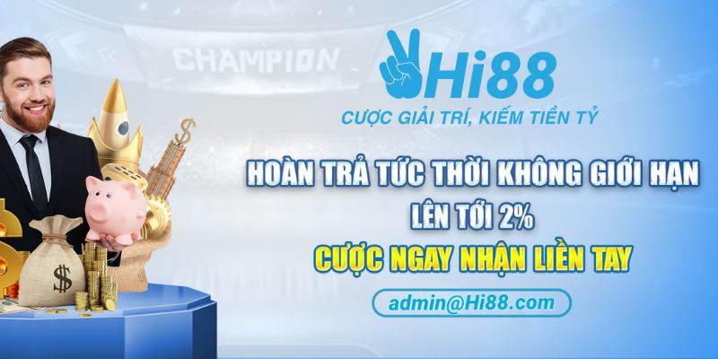 Muốn nhận tiền thử liền hoàn trả Hi88