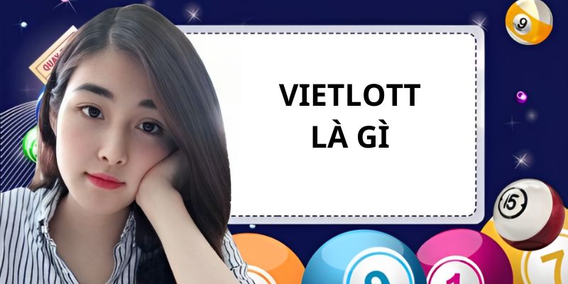 Vậy Vietlott là gì mà khiến cho nhiều anh em quan tâm?