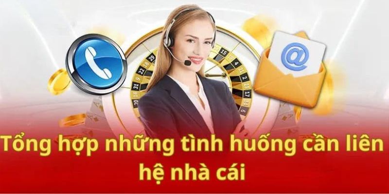 Một số tình huống cần phải liên hệ Hi88