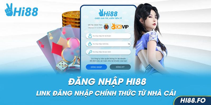 Thao tác đăng nhập Hi88 chuẩn nhất